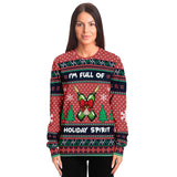 I'm Full Of Holiday Spirit Funny Unisex Ugly Christmas Sweater