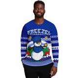 Freeze! Cop, Police Funny Unisex Ugly Christmas Sweater