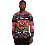 I'm Full Of Holiday Spirit Funny Unisex Ugly Christmas Sweater